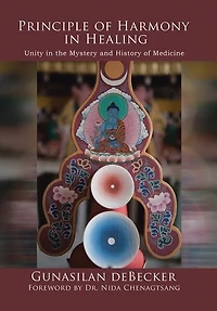 Principle of Harmony Healing: Unity the Mystery and History Medicine