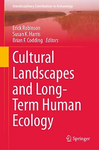 Cultural Landscapes and Long-Term Human Ecology
