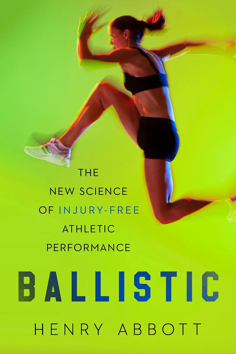 Ballistic: The New Science of Injury-Free Athletic Performance