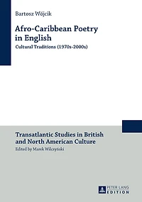 Afro-Caribbean Poetry English: Cultural Traditions (1970s-2000s)