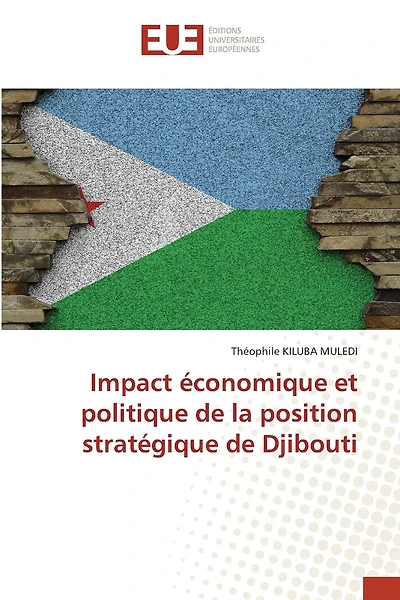 Impact économique et politique de la position stratégique de Djibouti