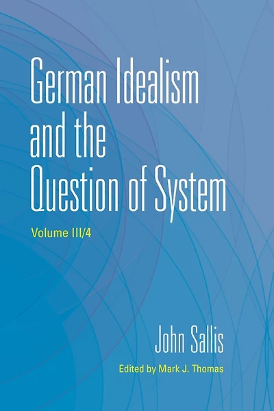 German Idealism and the Question of System