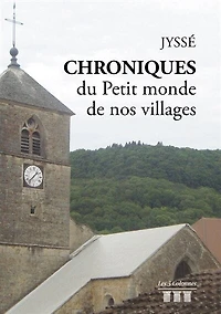 Chroniques du Petit monde de nos villages