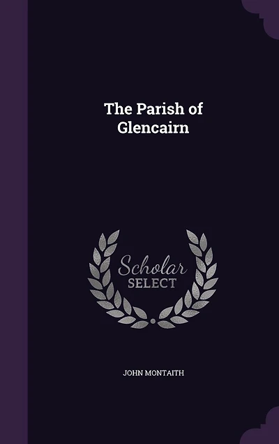 The Parish of Glencairn (Classic Reprint)