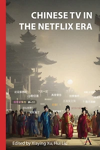 Chinese TV the Netflix Era