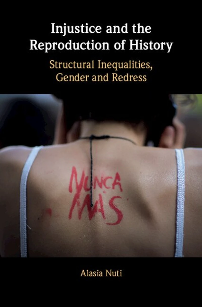 Injustice and the Reproduction of History: Structural Inequalities, Gender Redress