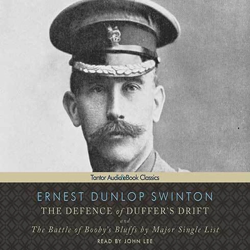 the Defence of Duffer's Drift Lib/E: And Battle Booby's Bluffs by Major Single List