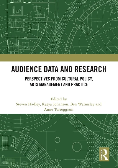 Audience Data and Research: Perspectives from Cultural Policy, Arts Management Practice
