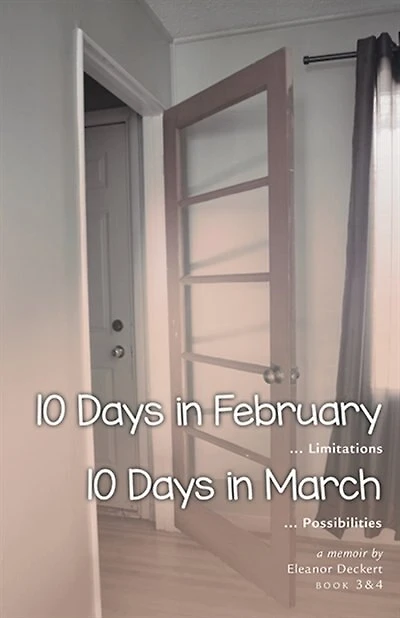 10 Days in February... Limitations & 10 Days in March... Possibilities