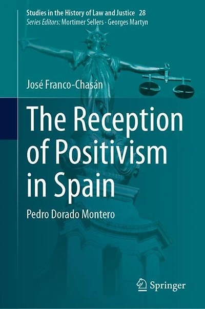 The Reception of Positivism Spain: Pedro Dorado Montero
