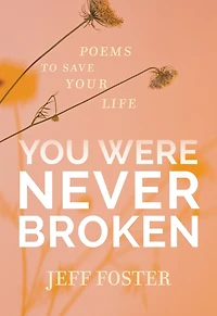 You Were Never Broken: Poems To Save Your Life