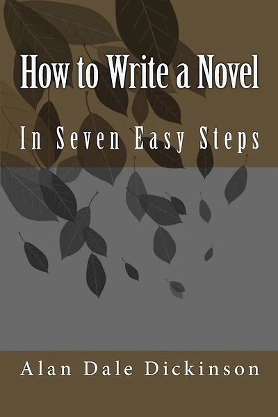How to Write a Novel: In Seven Easy Steps