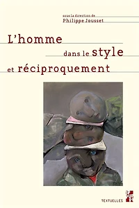 L’homme dans le style, et réciproquement