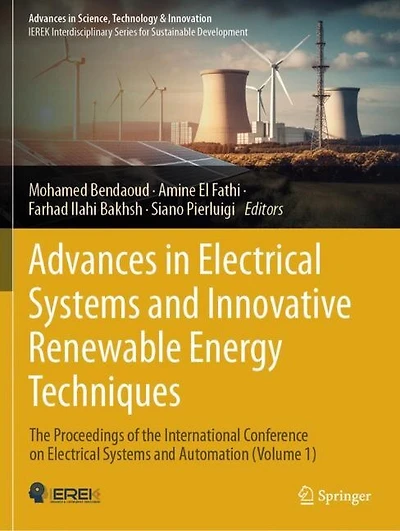 Advances in Electrical Systems and Innovative Renewable Energy Techniques: The Proceedings of the International Conference on Electrical Systems and Automation (Volume 1)