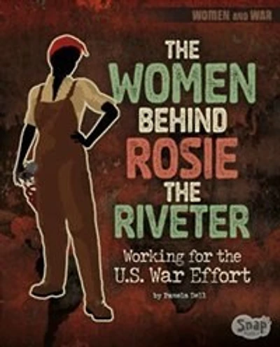 the Women Behind Rosie Riveter: Working for U.S. War Effort