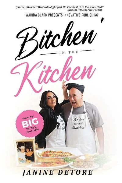 Bitchen' In The Kitchen: From My Big Family To Your Table