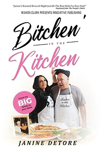Bitchen' In The Kitchen: From My Big Family To Your Table