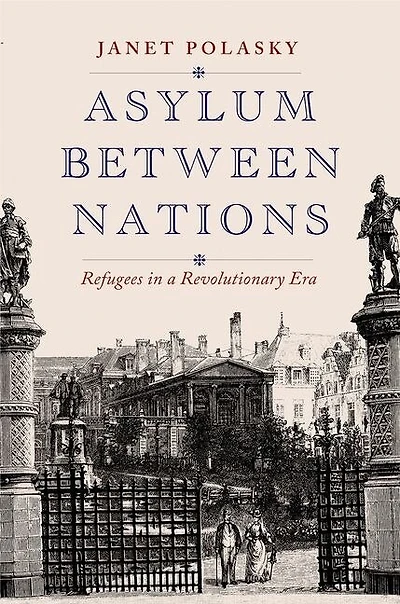 Asylum between Nations: Refugees a Revolutionary Era