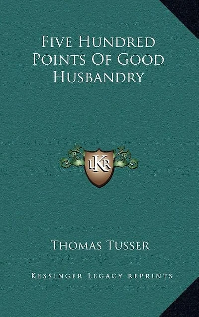 Five Hundred Points Of Good Husbandry