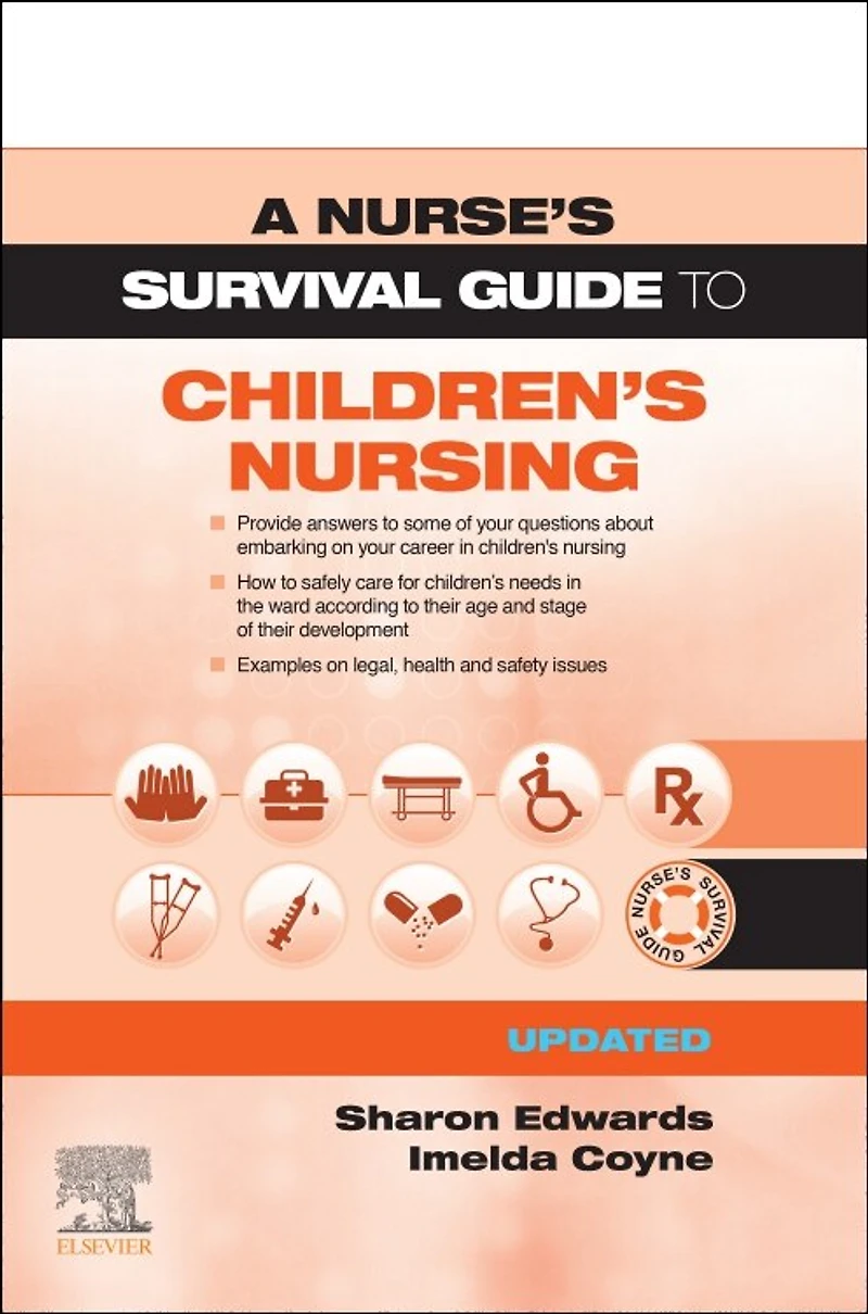 A Nurse's Survival Guide to Children's Nursing - Updated Edition