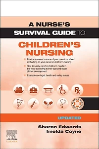 A Nurse's Survival Guide to Children's Nursing - Updated Edition