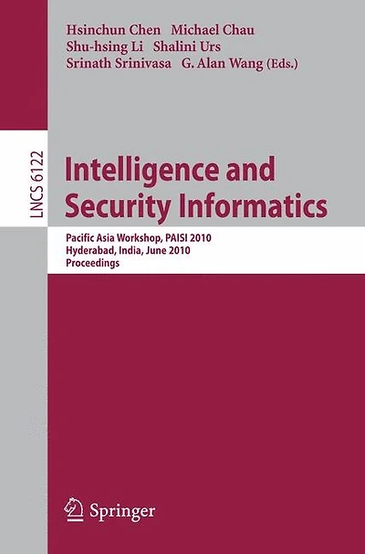 Intelligence and Security Informatics: Pacific Asia Workshop, Paisi 2010, Hyderabad, India, June 21, 2010 Proceedings