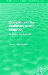 Competition for Wetlands the Midwest: An Economic Analysis