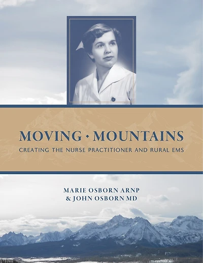 Moving Mountains: Creating the Nurse Practitioner and Rural EMS