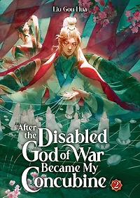 After the Disabled God of War Became My Concubine (Novel) Vol