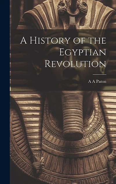 A History of the Egyptian Revolution