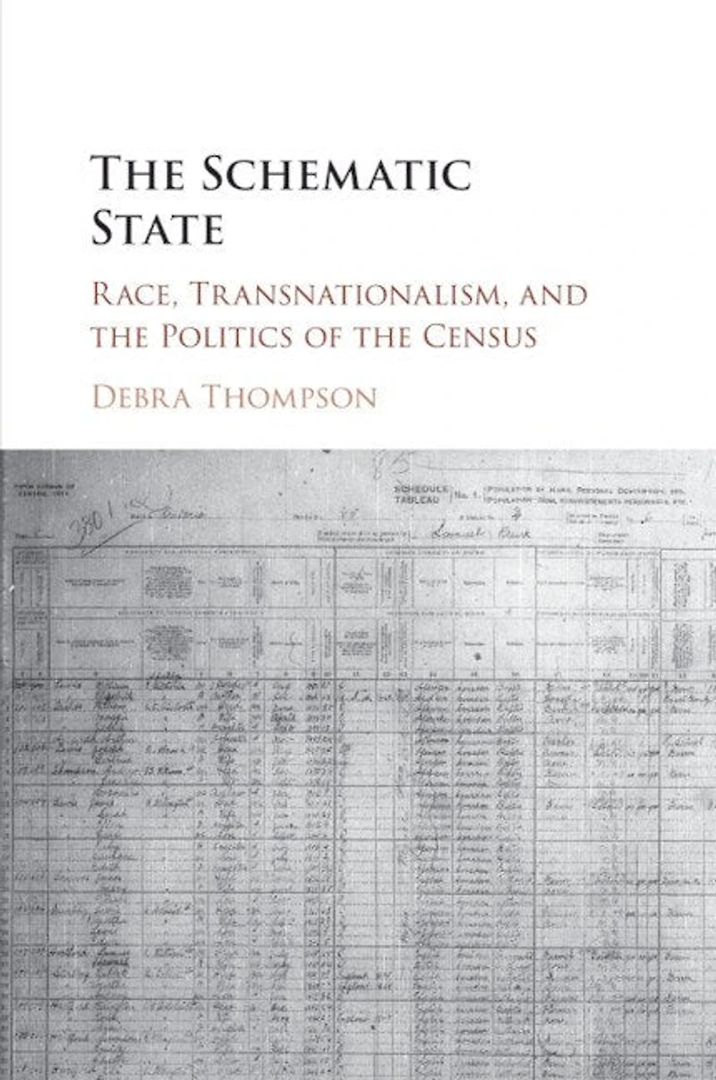The Schematic State: Race, Transnationalism, And Politics Of Census