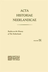 Acta Historiae Neerlandicae IX: Studies on the History of Netherlands