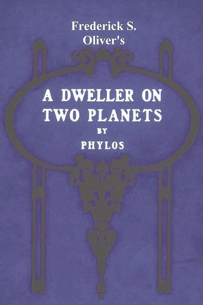 A Dweller on Two Planets: Or, the Dividing of the Way