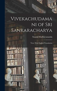 Vivekachudamani of Sri Sankaracharya: Text, With English Translation