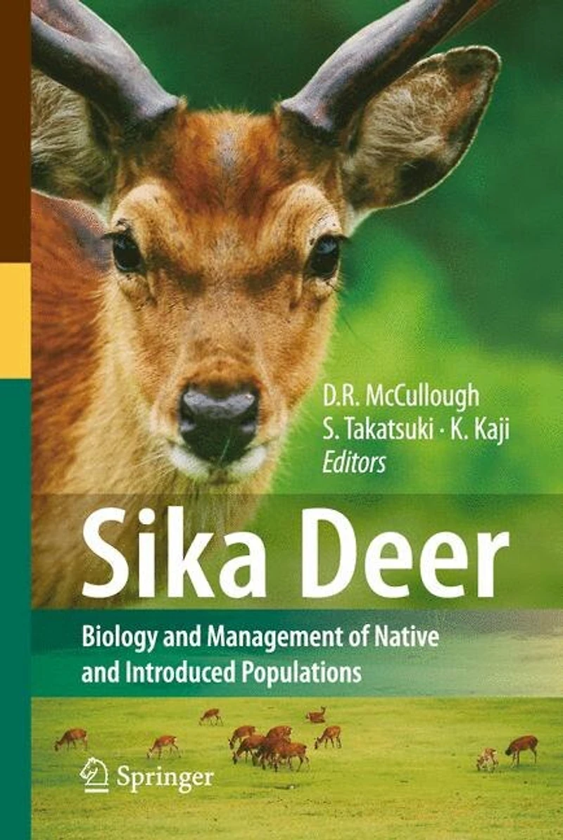 Sika Deer: Biology and Management of Native Introduced Populations
