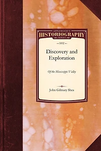 Discovery And Exploration Of The Mississippi Valley