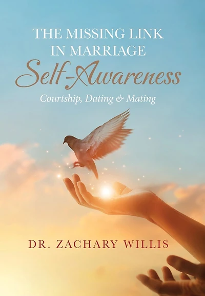The Missing Link in Marriage - Self-Awareness: Courtship, Dating & Mating