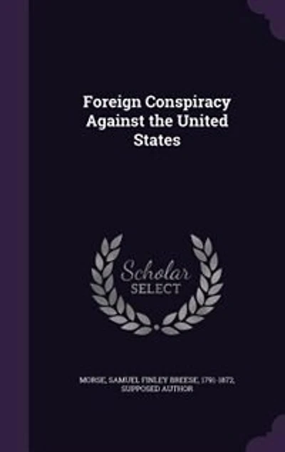 Foreign Conspiracy Against the United States