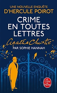 Crime en toutes lettres : une nouvelle enquête d'Hercule Poirot: une nouvelle enquête d'Hercule Poirot