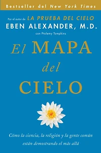 el Mapa del cielo: Cómo la ciencia, religión y gente común están demostrando más allá