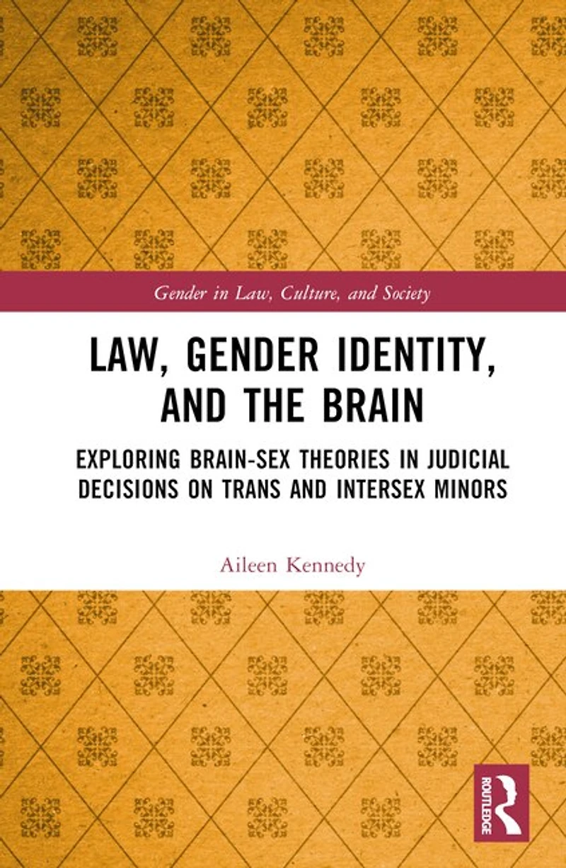 Law, Gender Identity, and the Brain: Exploring Brain-Sex Theories Judicial Decisions on Trans Intersex Minors