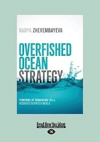 Overfished Ocean Strategy: Powering Up Innovation for a Resource-Deprived World (Large Print 16pt)