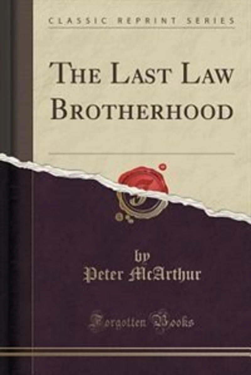 The Last Law Brotherhood (Classic Reprint)