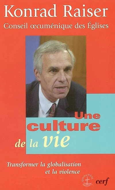 Une culture de la vie: transformer la globalisation et la violence