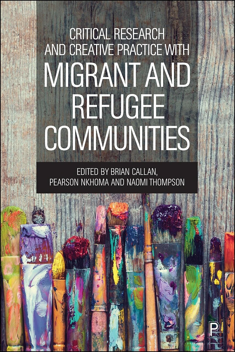 Critical research and Creative practice with Migrant Refugee Communities: Towards interventions based on community voices