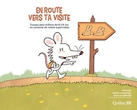 En route vers ta visite : Trousse pour enfants de 4 à 8 ans: Trousse pour enfants de 4 à 8 ans