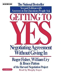Getting to Yes: How Negotiate Agreement Without Giving