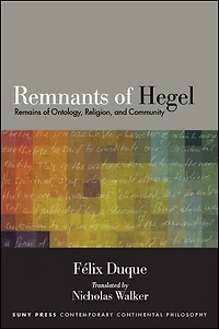 Remnants of Hegel: Remains Ontology, Religion, and Community