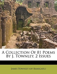 A Collection Of 81 Poems By J. Townley. 2 Issues