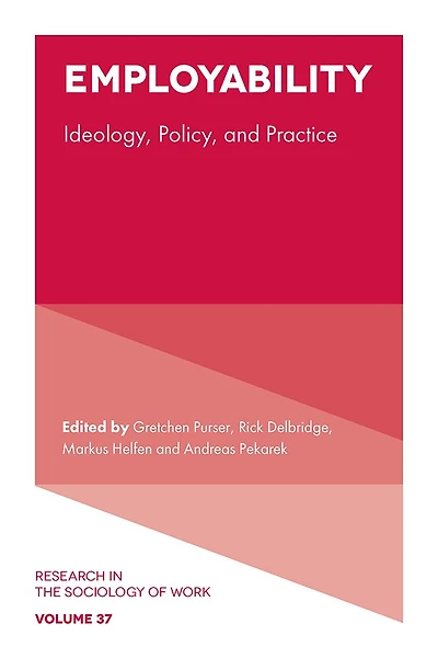 Employability: Ideology, Policy, and Practice